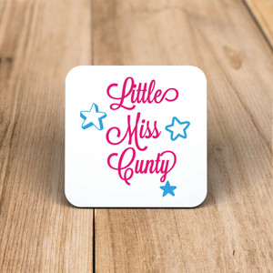 Little Miss Cunty - Rude Coaster - Slightly Disturbed - Image 1 of 1