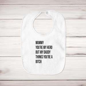 Mummy You're My Hero - Rude Bibs - Slightly Disturbed - Image 1 of 4