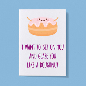 Glazed Doughnut - Rude Greeting Card - Slightly Disturbed - Image 1 of 1