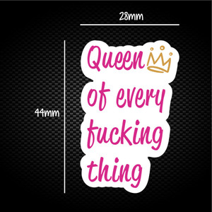 Queen Of Every Fucking Thing - Rude Sticker Packs - Slightly Disturbed - Image 1 of 1
