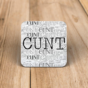 Ultimate Cunt - Rude Coaster - Slightly Disturbed - Image 1 of 1