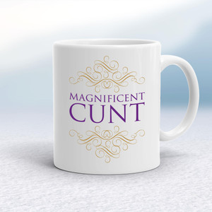 Magnificent Cunt - Rude Mugs - Slightly Disturbed - Image 1 of 12
