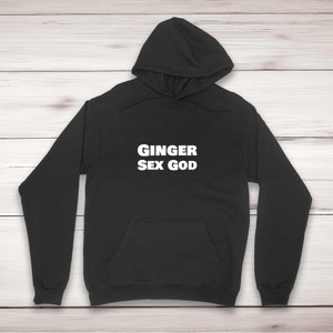 Ginger Sex God - Rude Hoodies - Slightly Disturbed - Image 1 of 2