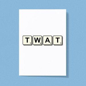 Scrabble Tiles Twat - Rude Greeting Card - Slightly Disturbed - Image 1 of 1