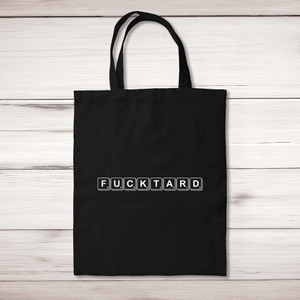 Scrabble Tiles Fucktard - Rude Tote Bags - Slightly Disturbed