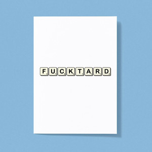 Scrabble Tiles Fucktard - Rude Greeting Card - Slightly Disturbed - Image 1 of 1