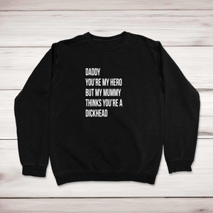 Daddy You're My Hero - Rude Sweatshirts - Slightly Disturbed - Image 1 of 2