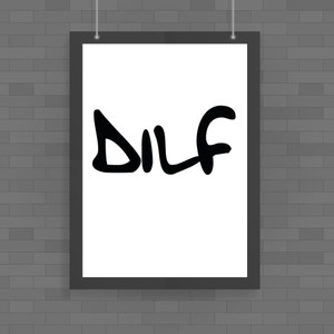 DILF - Rude Posters - Slightly Disturbed - Image 1 of 1