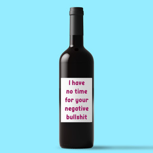 Negative Bullshit - Rude Wine/Beer Labels - Slightly Disturbed - Image 1 of 1