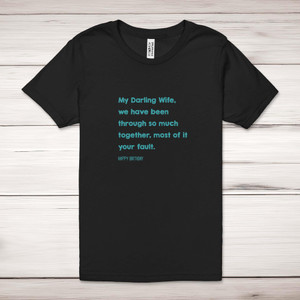 My Darling - Novelty Adult T-Shirt - Slightly Disturbed