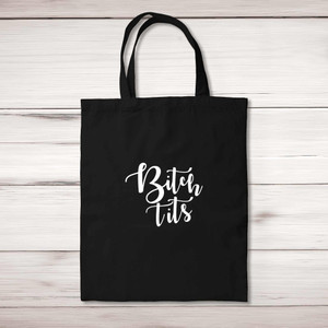 Bitch Tits - Rude Tote Bags - Slightly Disturbed