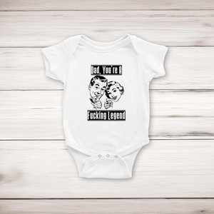 Dad, You're A Fucking Legend - Rude Babygrows & Sleepsuits - Slightly Disturbed - Image 1 of 3