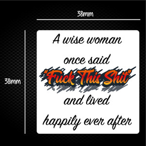 A Wise Person Once Said Fuck This Shit - Rude Sticker Packs - Slightly Disturbed - Image 1 of 2