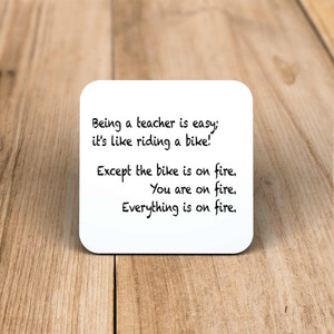 Being A Teacher Is Easy; It's Like Riding A Bike - Novelty Coaster - Slightly Disturbed - Image 1 of 1