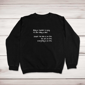 Being A Teacher Is Easy; It's Like Riding A Bike - Novelty Sweatshirts - Slightly Disturbed - Image 1 of 2