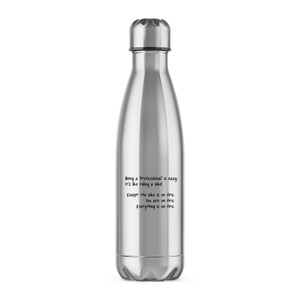 Being A 'Professional' Is Easy; It's Like Riding A Bike - Novelty Water Bottles - Slightly Disturbed - Image 1 of 2