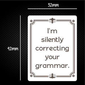 I'm Silently Correcting Your Grammar - Novelty Sticker Packs - Slightly Disturbed - Image 1 of 1