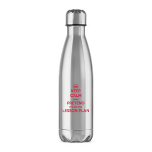 Keep Calm And Pretend It's On The Lesson Plan - Novelty Water Bottles - Slightly Disturbed - Image 1 of 2