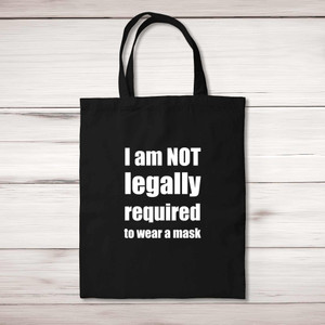 I Am Not Legally Required - Novelty Tote Bags - Slightly Disturbed