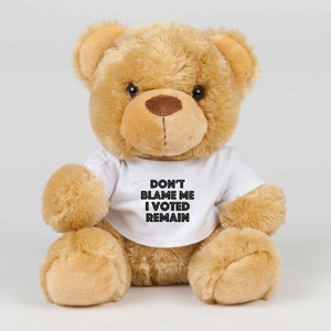 Don't Blame Me I Voted Remain - Novelty Swear Bear - Slightly Disturbed - Image 1 of 2