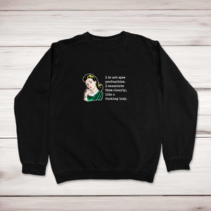 I Do Not Spew Profanities - Rude Sweatshirts - Slightly Disturbed - Image 1 of 2