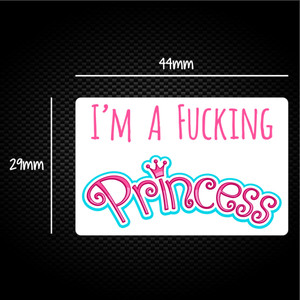 I'm A Fucking Princess - Rude Sticker Packs - Slightly Disturbed - Image 1 of 1