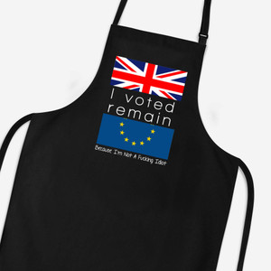 I Voted Remain Because I'm Not A Fucking Idiot - Rude Aprons - Slightly Disturbed - Image 1 of 3