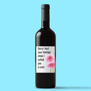 Sorry I Hurt Your Feelings - Rude Wine/Beer Labels - Slightly Disturbed - Image 1 of 1