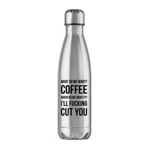 What Do We Want Coffee - Rude Water Bottles - Slightly Disturbed - Image 1 of 2