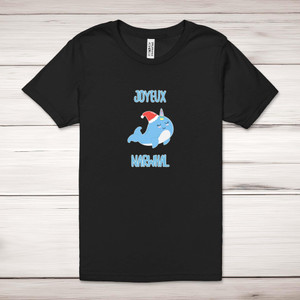 Joyeux Narwhal - Novelty Adult T-Shirt - Slightly Disturbed