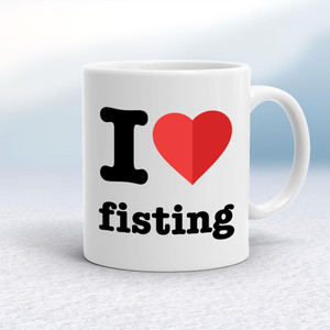 I Love Fisting - Rude Mugs - Slightly Disturbed - Image 1 of 12