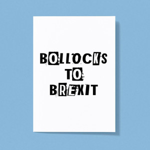 Bollocks To Brexit - Rude Greeting Card - Slightly Disturbed - Image 1 of 1