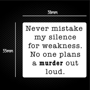 Never Mistake My Silence For Weakness - Novelty Sticker Packs - Slightly Disturbed - Image 1 of 1