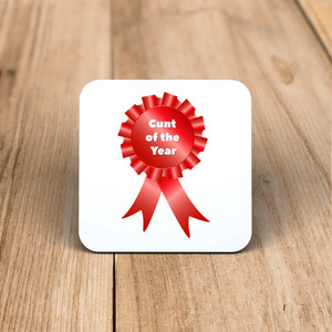 Cunt of the Year - Rude Coaster - Slightly Disturbed - Image 1 of 1