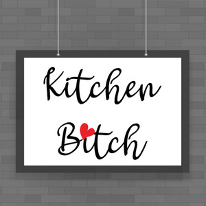Kitchen Bitch - Rude Posters - Slightly Disturbed - Image 1 of 1