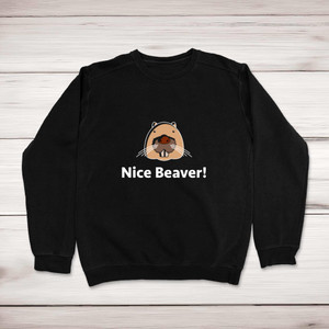 Nice Beaver (Coloured) - Novelty Sweatshirts - Slightly Disturbed - Image 1 of 2