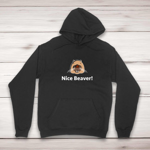 Nice Beaver (Coloured) - Novelty Hoodies - Slightly Disturbed - Image 1 of 2
