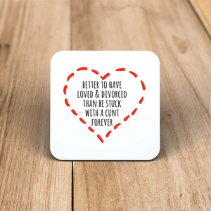 Better To Have Loved And Divorced - Rude Coaster - Slightly Disturbed - Image 1 of 1