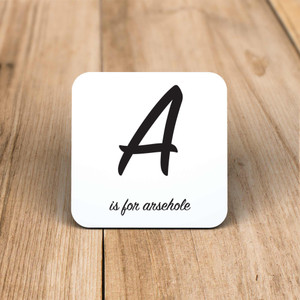 A Is For Arsehole - Rude Coaster - Slightly Disturbed - Image 1 of 1