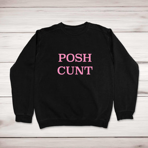 Posh Cunt - Rude Sweatshirts - Slightly Disturbed - Image 1 of 2
