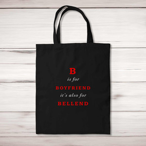 B Is For Boyfriend - Rude Tote Bags - Slightly Disturbed