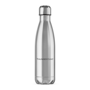 Thunder Cunt - Rude Water Bottles - Slightly Disturbed - Image 1 of 2