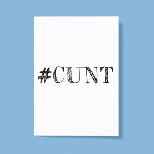 Hashtag Cunt - Rude Greeting Card - Slightly Disturbed - Image 1 of 1