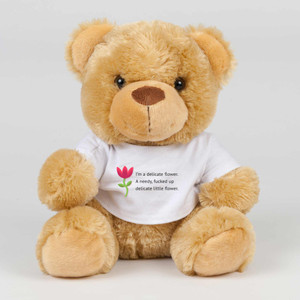 I'm A Delicate Flower - Rude Swear Bear - Slightly Disturbed - Image 1 of 2