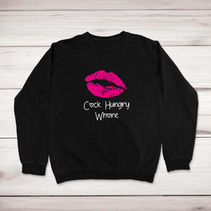 Cock Hungry Whore - Rude Sweatshirts - Slightly Disturbed - Image 1 of 1