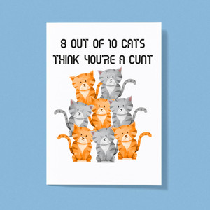 8 Out Of 10 Cats - Rude Greeting Card - Slightly Disturbed - Image 1 of 1