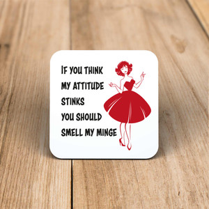 Attitude Stinks - Rude Coaster - Slightly Disturbed - Image 1 of 1