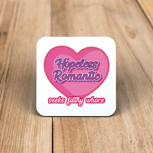 Hopeless Romantic - Rude Coaster - Slightly Disturbed - Image 1 of 1