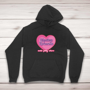 Hopeless Romantic - Rude Hoodies - Slightly Disturbed - Image 1 of 2