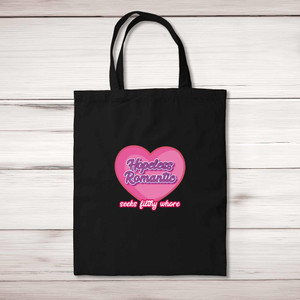Hopeless Romantic - Rude Tote Bags - Slightly Disturbed